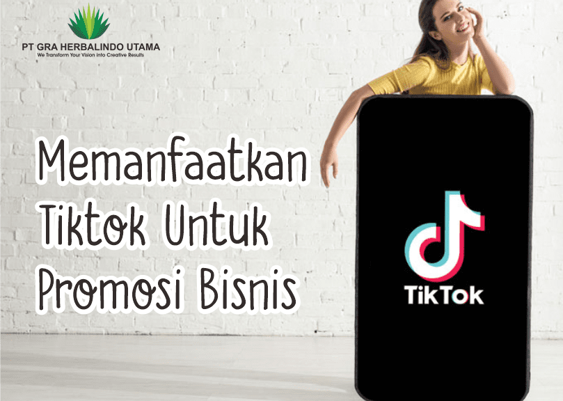 Cara Memanfaatkan Tiktok For Business Untuk Promosi Produk Anda